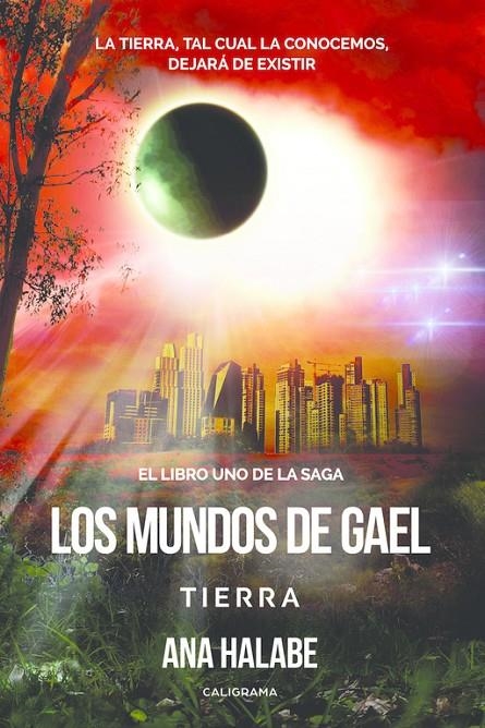 Los mundos de Gael: Tierra | 9788417483098 | Halabe, Ana | Librería Castillón - Comprar libros online Aragón, Barbastro