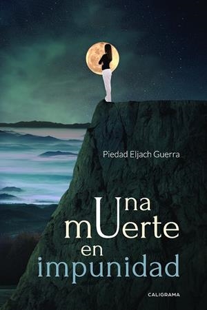 Una muerte en impunidad | 9788417533236 | Eljach Guerra, Piedad | Librería Castillón - Comprar libros online Aragón, Barbastro