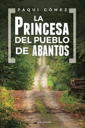 La princesa del pueblo de Abantos | 9788417483180 | Gómez Prieto, Paqui | Librería Castillón - Comprar libros online Aragón, Barbastro