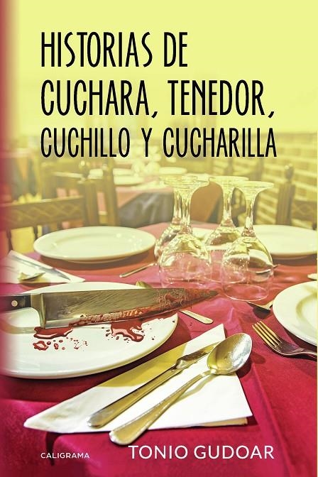 Historias de cuchara, tenedor, cuchillo y cucharilla | 9788417505264 | Gudoar, Tonio | Librería Castillón - Comprar libros online Aragón, Barbastro