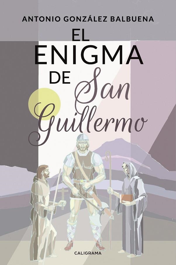 El enigma de San Guillermo | 9788417533427 | González Balbuena, Antonio | Librería Castillón - Comprar libros online Aragón, Barbastro