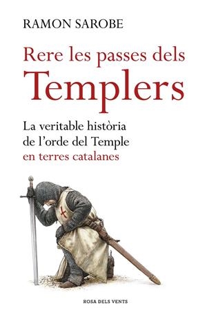Rere les passes dels templers | 9788416930173 | Sarobe, Ramon | Librería Castillón - Comprar libros online Aragón, Barbastro