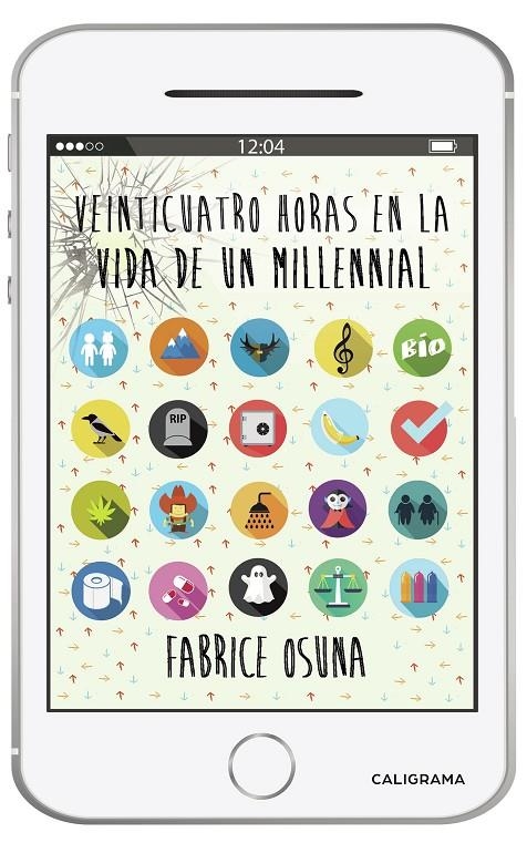 Veinticuatro horas en la vida de un millennial | 9788417587673 | Osuna, Fabrice | Librería Castillón - Comprar libros online Aragón, Barbastro