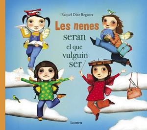 Les nenes seran el que vulguin ser | 9788448851668 | Díaz Reguera, Raquel | Librería Castillón - Comprar libros online Aragón, Barbastro