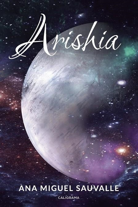 Arishia | 9788417533250 | Miguel Sauvalle, Ana | Librería Castillón - Comprar libros online Aragón, Barbastro