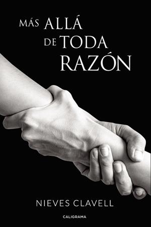 Más allá de toda razón | 9788417335625 | Clavell, Nieves | Librería Castillón - Comprar libros online Aragón, Barbastro