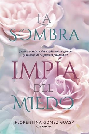 La sombra impía del miedo | 9788417505158 | Gómez Guasp, Florentina | Librería Castillón - Comprar libros online Aragón, Barbastro