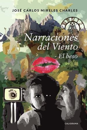 Narraciones del Viento | 9788417637545 | Mireles  Charles, José Carlos | Librería Castillón - Comprar libros online Aragón, Barbastro
