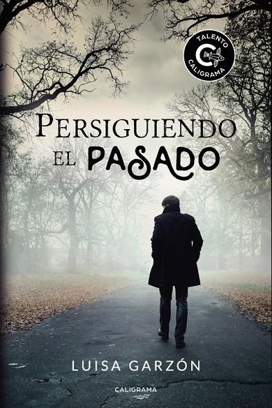 Persiguiendo el pasado | 9788417382056 | Garzón, Luisa | Librería Castillón - Comprar libros online Aragón, Barbastro