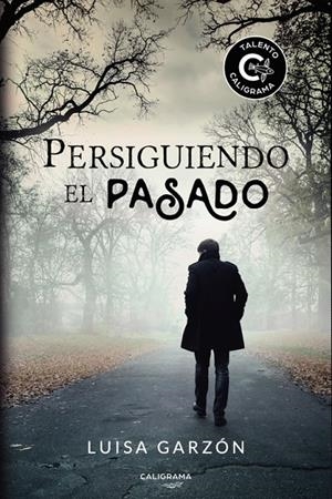 Persiguiendo el pasado | 9788417382056 | Garzón, Luisa | Librería Castillón - Comprar libros online Aragón, Barbastro