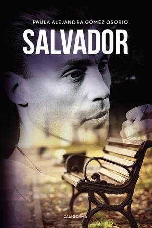 Salvador | 9788417637774 | Gómez Osorio, Paula Alejandra | Librería Castillón - Comprar libros online Aragón, Barbastro