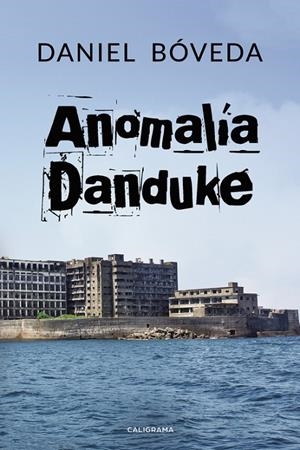 Anomalía Danduke | 9788417533366 | Bóveda, Daniel | Librería Castillón - Comprar libros online Aragón, Barbastro