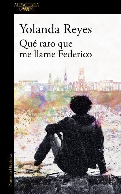 Qué raro que me llame Federico (Mapa de las lenguas) | 9788420434971 | Yolanda Reyes | Librería Castillón - Comprar libros online Aragón, Barbastro