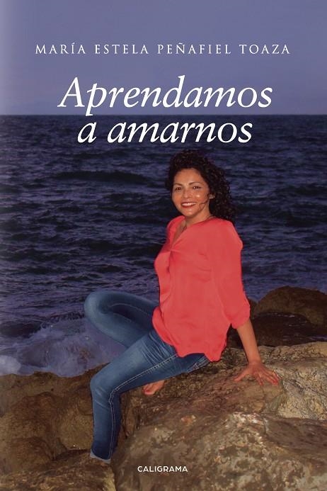 Aprendamos a amarnos | 9788417533182 | Peñafiel Toaza, María Estela | Librería Castillón - Comprar libros online Aragón, Barbastro