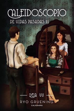 Caleidoscopio de Vidas Pasadas II | 9788417637880 | Gruening, Ryo | Librería Castillón - Comprar libros online Aragón, Barbastro