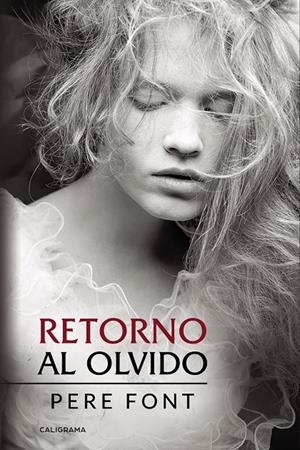 Retorno al olvido | 9788417447373 | Font, Pere | Librería Castillón - Comprar libros online Aragón, Barbastro