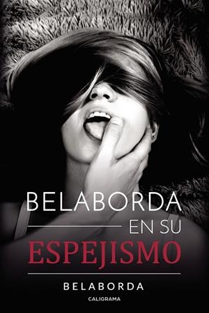 Belaborda en su espejismo | 9788417717070 | Belaborda, | Librería Castillón - Comprar libros online Aragón, Barbastro