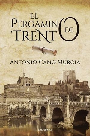 El pergamino de Trento | 9788417505196 | Cano Murcia, Antonio | Librería Castillón - Comprar libros online Aragón, Barbastro