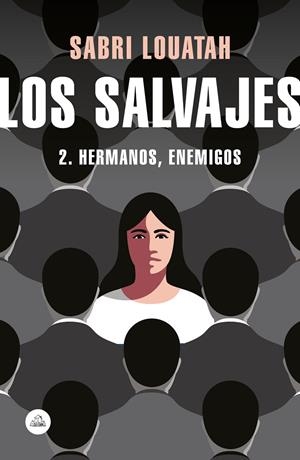 Los salvajes 2 | 9788439734833 | Sabri Louatah | Librería Castillón - Comprar libros online Aragón, Barbastro