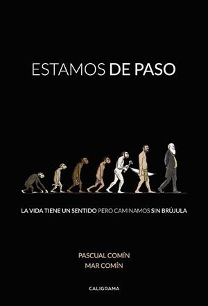 Estamos de paso | 9788417669300 | Comín, Mar/Comín, Pascual | Librería Castillón - Comprar libros online Aragón, Barbastro