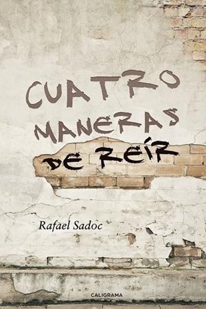 Cuatro maneras de reír | 9788417483425 | Sadoc, Rafael | Librería Castillón - Comprar libros online Aragón, Barbastro