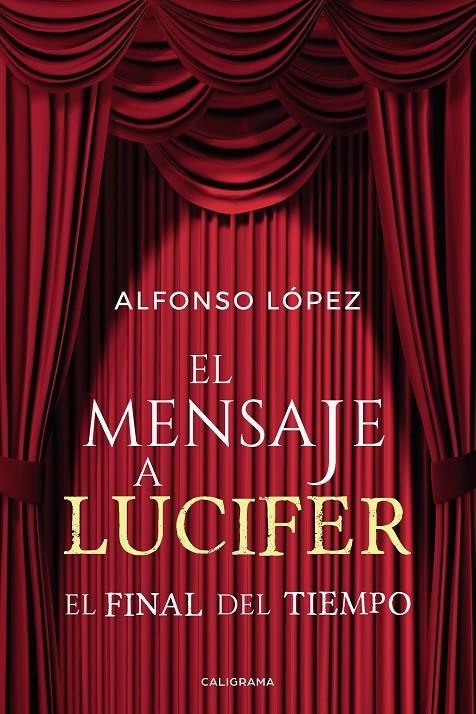El mensaje a Lucifer | 9788417717025 | López, Alfonso | Librería Castillón - Comprar libros online Aragón, Barbastro