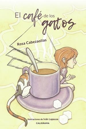 El café de los gatos | 9788417669287 | Cabezaolías, Rosa | Librería Castillón - Comprar libros online Aragón, Barbastro
