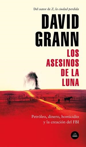 Los asesinos de la luna | 9788439734321 | David Grann | Librería Castillón - Comprar libros online Aragón, Barbastro