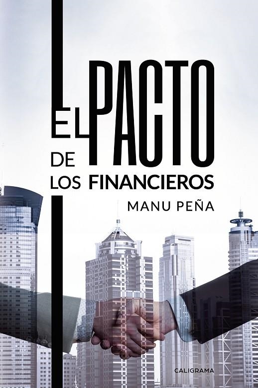 El pacto de los financieros | 9788417772710 | Peña, Manu | Librería Castillón - Comprar libros online Aragón, Barbastro
