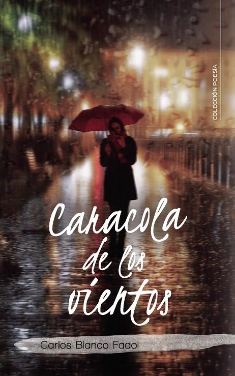 Caracola de los vientos | 9788417637927 | Blanco Fadol, Carlos | Librería Castillón - Comprar libros online Aragón, Barbastro