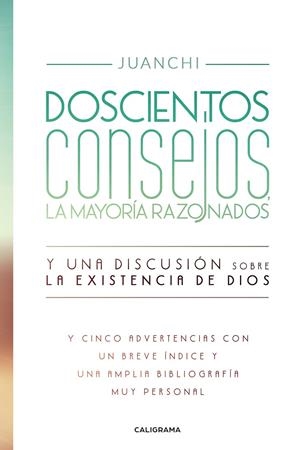 Doscientos consejos, la mayoría razonados. Y una discusión sobre la existencia d | 9788417637989 | Juanchi, | Librería Castillón - Comprar libros online Aragón, Barbastro