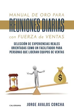 Manual de oro para reuniones diarias con fuerza de ventas | 9788417669027 | Ávalos Concha, Jorge | Librería Castillón - Comprar libros online Aragón, Barbastro