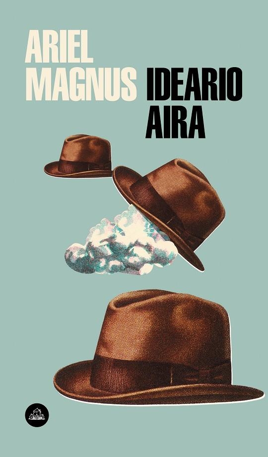 Ideario Aira | 9788439734987 | Ariel Magnus | Librería Castillón - Comprar libros online Aragón, Barbastro