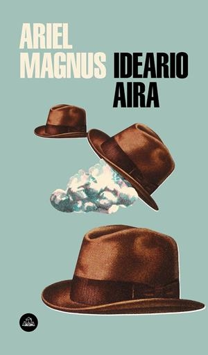 Ideario Aira | 9788439734987 | Ariel Magnus | Librería Castillón - Comprar libros online Aragón, Barbastro