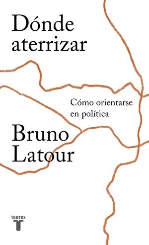Dónde aterrizar | 9788430620227 | Bruno Latour | Librería Castillón - Comprar libros online Aragón, Barbastro