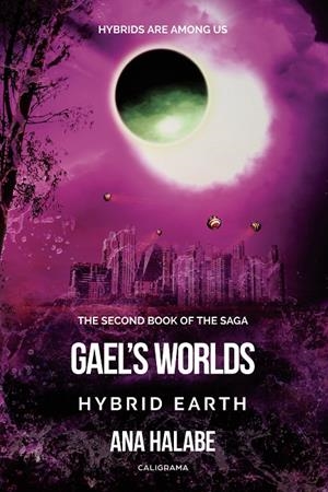 Gael´s Worlds - Hybrid Earth | 9788417483067 | Halabe, Ana | Librería Castillón - Comprar libros online Aragón, Barbastro