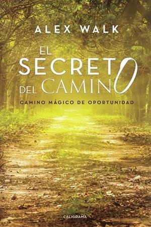 El secreto del camino | 9788417447458 | Walk, Alex | Librería Castillón - Comprar libros online Aragón, Barbastro