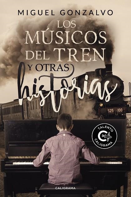 Los músicos del tren y otras historias | 9788417669003 | Gonzalvo, Miguel | Librería Castillón - Comprar libros online Aragón, Barbastro