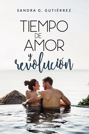 Tiempo de amor y revolución | 9788417717421 | G. Gutiérrez, Sandra | Librería Castillón - Comprar libros online Aragón, Barbastro
