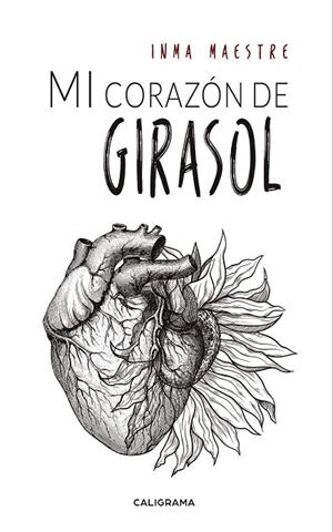Mi corazón de girasol | 9788417813154 | Maestre, Inma | Librería Castillón - Comprar libros online Aragón, Barbastro