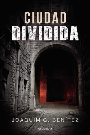 Ciudad dividida | 9788417587994 | Benítez, Joaquim G. | Librería Castillón - Comprar libros online Aragón, Barbastro