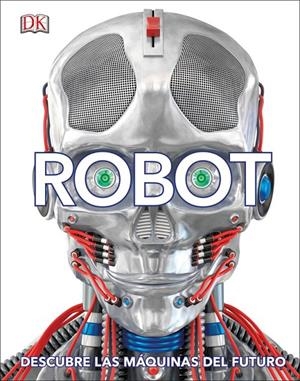 Robot | 9780241382400 | DK | Librería Castillón - Comprar libros online Aragón, Barbastro