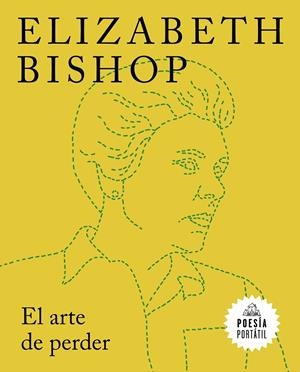 El arte de perder | 9788439735588 | Elizabeth Bishop | Librería Castillón - Comprar libros online Aragón, Barbastro