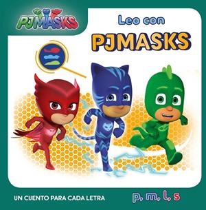 Un cuento para cada letra: p, m, l, s (Leo con PJ Masks) | 9788448850609 | Varios autores, | Librería Castillón - Comprar libros online Aragón, Barbastro