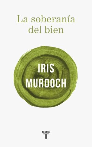 La soberanía del bien | 9788430622412 | Murdoch, Iris | Librería Castillón - Comprar libros online Aragón, Barbastro