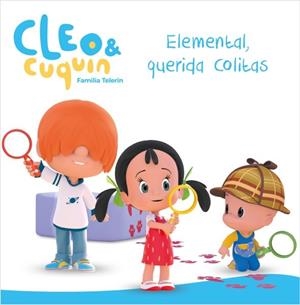 Elemental, querida Colitas (Un cuento de Cleo y Cuquín) | 9788448852085 | Varios autores, | Librería Castillón - Comprar libros online Aragón, Barbastro