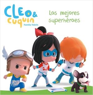 Los mejores superhéroes (Un cuento de Cleo y Cuquín) | 9788448852078 | Varios autores, | Librería Castillón - Comprar libros online Aragón, Barbastro