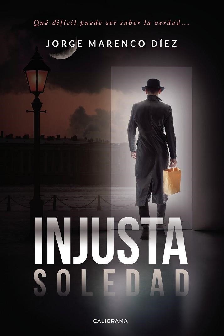 Injusta soledad | 9788417717254 | Marenco Díez, Jorge | Librería Castillón - Comprar libros online Aragón, Barbastro