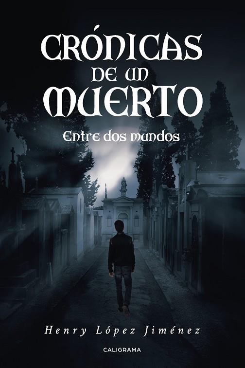 Crónicas de un muerto | 9788417813109 | López Jiménez, Henry | Librería Castillón - Comprar libros online Aragón, Barbastro