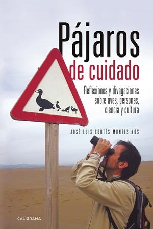 Pájaros de cuidado | 9788417717117 | Cortés Montesinos, José Luis | Librería Castillón - Comprar libros online Aragón, Barbastro